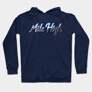 Mile High Mountain Script Hoodie